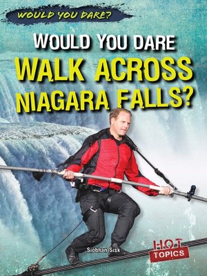 cover image of Would You Dare Walk Across Niagara Falls?